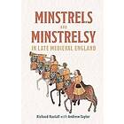 Minstrels and Minstrelsy in Late Medieval England Engelska Hardback