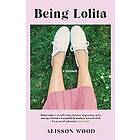 Alisson Wood: Being Lolita