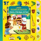 Cecilie Fodor: Josef, Prinsen av Egypten Klara, färdiga, hitta!