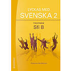 Katarina Vardeblom: Lyckas med Svenska 2 Textbok Elevpaket Tryckt bok Digital elevlicens 36 mån Sfi B