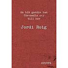 Jordi Roig: En blå gardin kan förvandla oss till hav