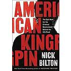 Nick Bilton: American Kingpin: The Epic Hunt for the Criminal MasterMind Behind Silk Road