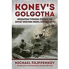 Mikhail Filippenkov: Konev'S Golgotha