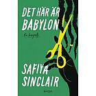 Safiya Sinclair: Det här är Babylon En biografi