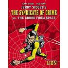 Jerry Siegel's Syndicate of Crime vs. the Crook from Space