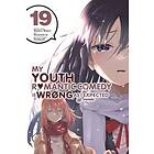 My Youth Romantic Comedy Is Wrong, As I Expected comic, Vol. 19 (manga)