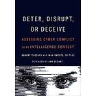 Deter, Disrupt, or Deceive