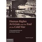 Human Rights Activism and the End of the Cold War