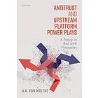 Antitrust and Upstream Platform Power Plays