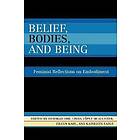 Belief, Bodies, and Being