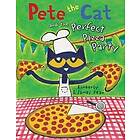 Pete the Cat and the Perfect Pizza Party