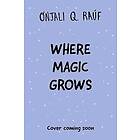 Where Magic Grows