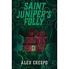 Saint Juniper's Folly