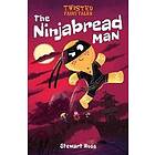 Twisted Fairy Tales: The Ninjabread Man