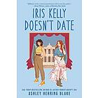 Iris Kelly Doesn't Date