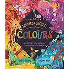 Stories and Secrets of Colours