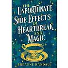 Unfortunate Side Effects of Heartbreak and Magic