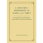 A History of Buddhism in India and Tibet