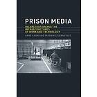 Anne Kaun, Fredrik Stiernstedt: Prison Media