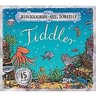 Julia Donaldson: Tiddler 15th Anniversary Edition Birthday edition