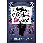 KJ Dell'Antonia: Playing the Witch Card