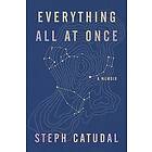 Stephanie Catudal: Everything All at Once