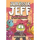 Jurassic Jeff: Space Invader (Jurassic Jeff Book 1)