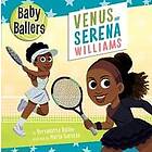 Baby Ballers: Venus and Serena Williams