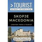 Greater Than a Tourist- Skopje, Macedonia