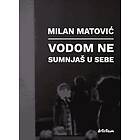 Vodom ne sumnjas u sebe