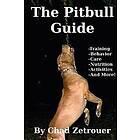 The Pitbull Guide: Learn Training, Behavior, Nutrition, Care and Fun Activities