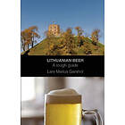 Lithuanian beer: A rough guide