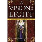 A Vision of Light: A Margaret of Ashbury Novel
