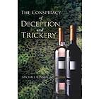 The Conspiracy of Deception and Trickery