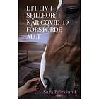 Ett liv i spillror: När covid-19 förstörde allt