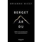 Brianna Wiest: Berget är du från självsabotage till självkontroll