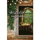 Erica Bauermeister: Kärlekens ingredienser