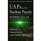 Robert Salas: Uaps and the Nuclear Puzzle