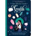Xanna Eve Chown, Emily Anderson: The Teen Witches' Guide to Crystals