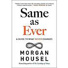 Same as Ever: A Guide to What Never Changes