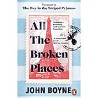 All The Broken Places The Sequel to The Boy In The Striped Pyjamas