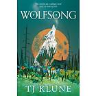 Wolfsong A gripping werewolf shifter romance from No. 1 Sunday Times bestselling author TJ Klune