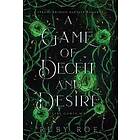 A Game of Deceit and Desire