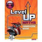 Level Up Maths: Homework Book (Level 4-6)