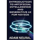 Introduction to Artificial Intelligence and Generative AI for Novice