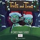 Truls and Trine A Christmas Story