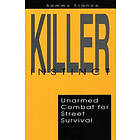Killer Instinct: Unarmed Combat for Street Survival