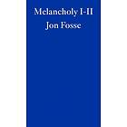 Melancholy I-II WINNER OF THE 2023 NOBEL PRIZE IN LITERATURE