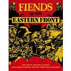 Fiends of the Eastern Front