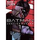 Batman: Justice Buster Vol. 1